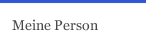 Meine Person